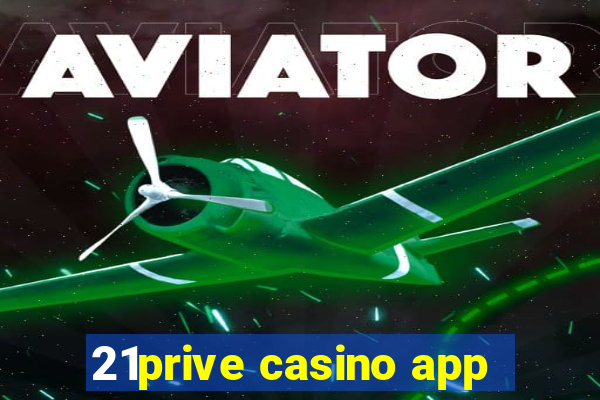 21prive casino app