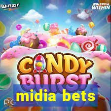 midia bets