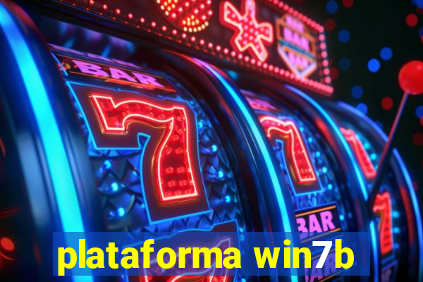 plataforma win7b