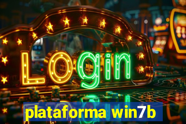 plataforma win7b