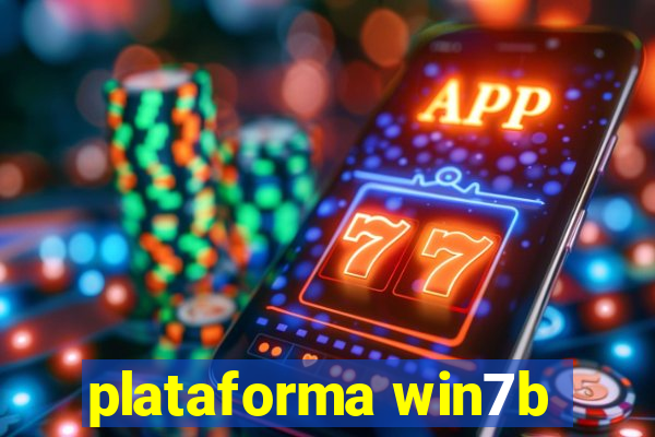 plataforma win7b