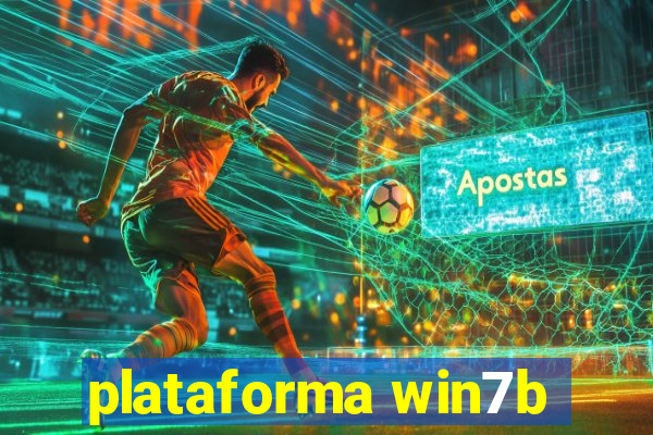 plataforma win7b