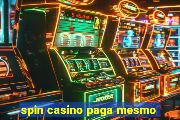 spin casino paga mesmo