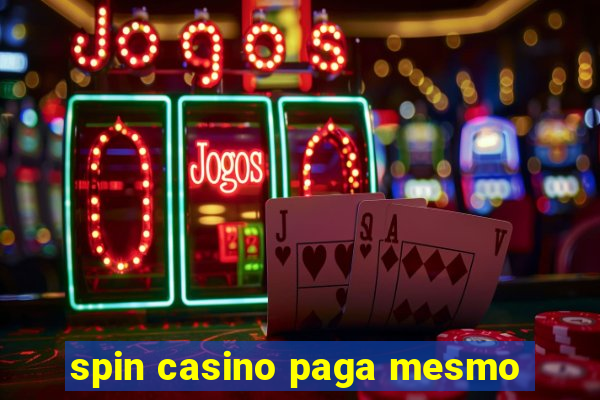 spin casino paga mesmo