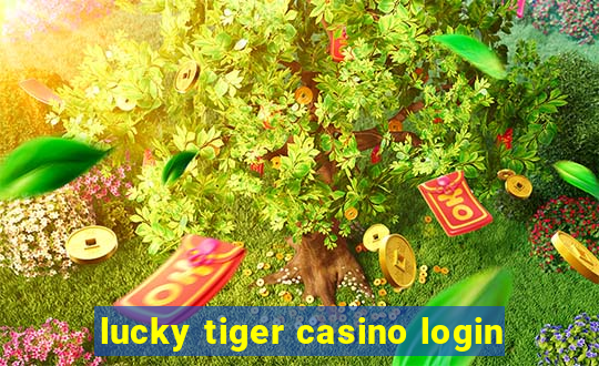 lucky tiger casino login