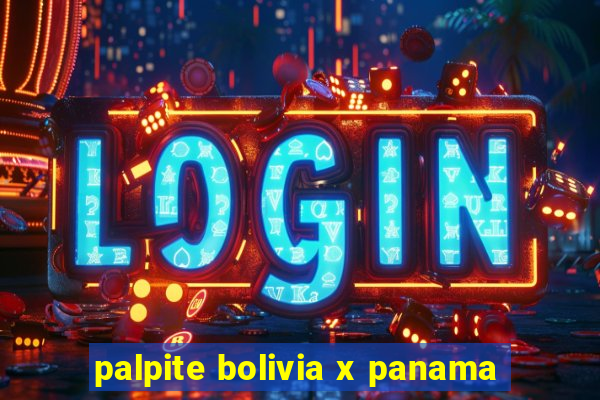 palpite bolivia x panama