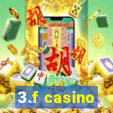 3.f casino