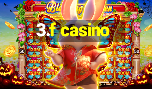 3.f casino