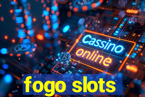 fogo slots