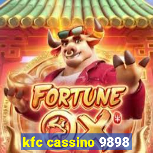 kfc cassino 9898