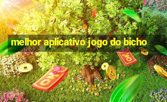 melhor aplicativo jogo do bicho