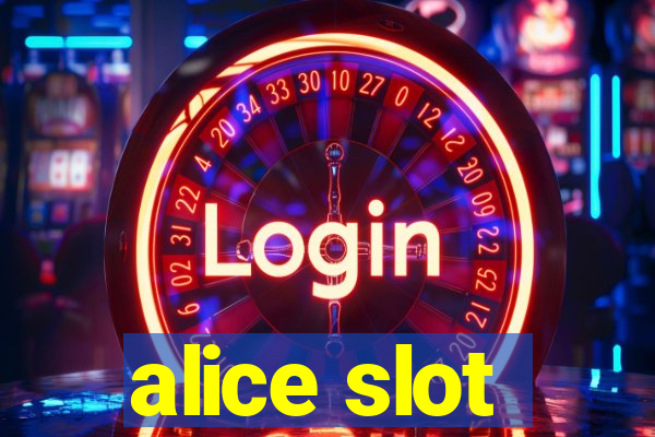 alice slot