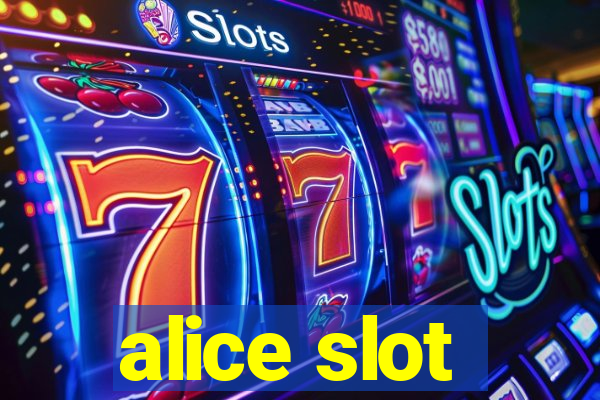 alice slot