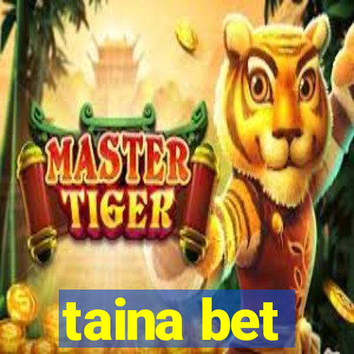 taina bet