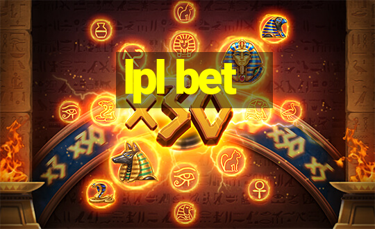 lpl bet