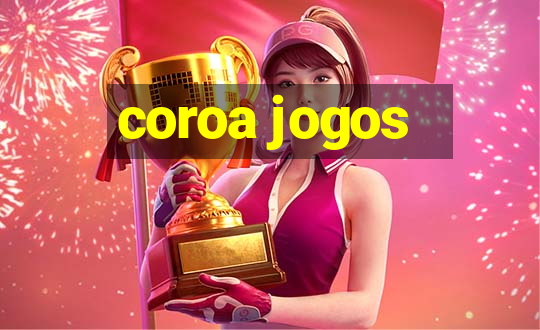 coroa jogos