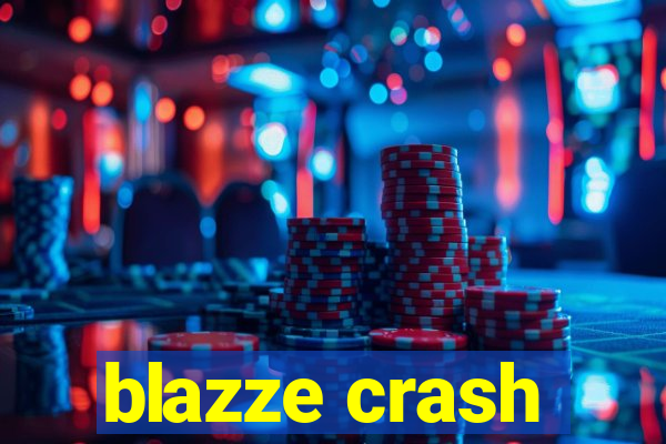 blazze crash