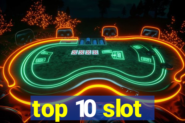 top 10 slot