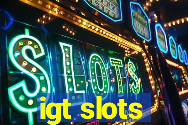 igt slots