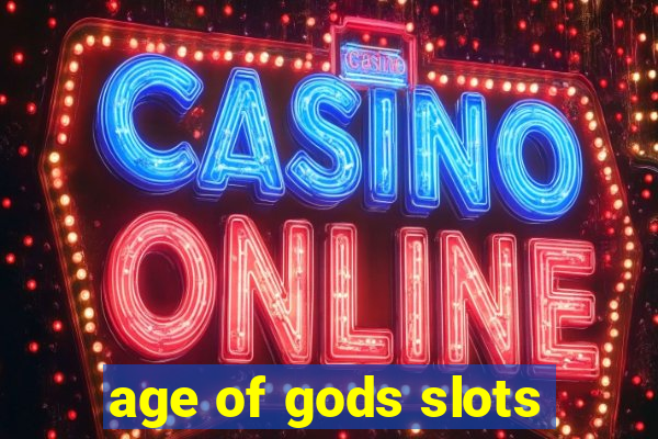 age of gods slots