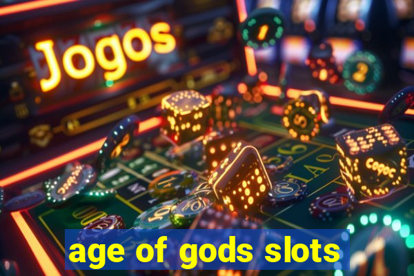 age of gods slots