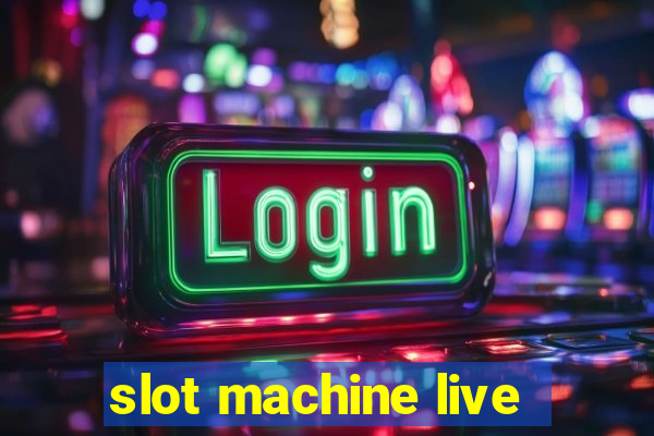 slot machine live