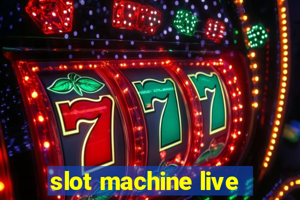 slot machine live