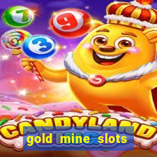 gold mine slots real money