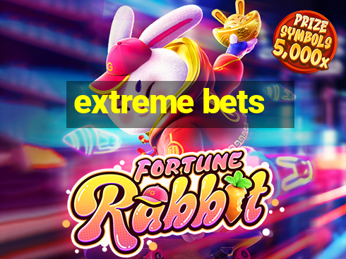 extreme bets