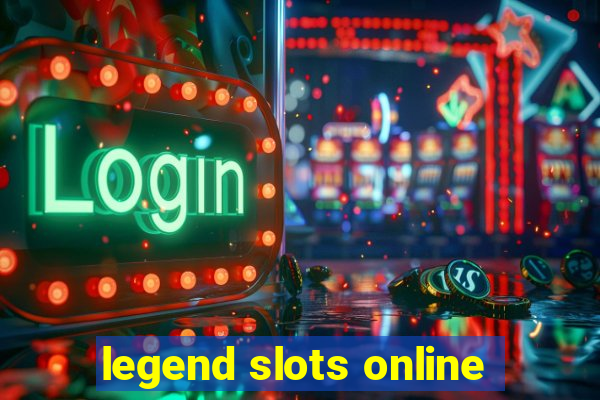 legend slots online