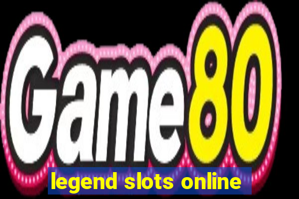 legend slots online