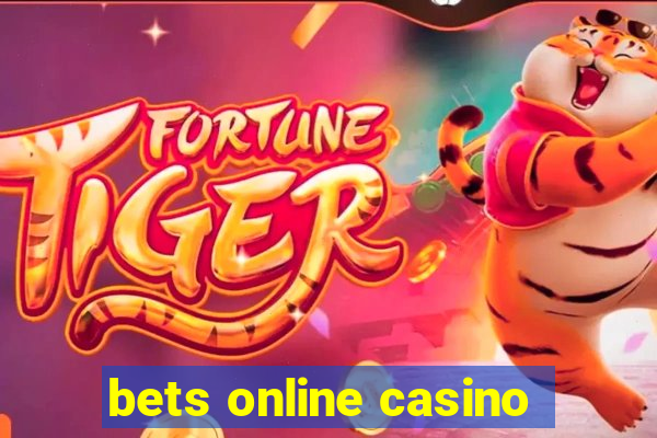 bets online casino