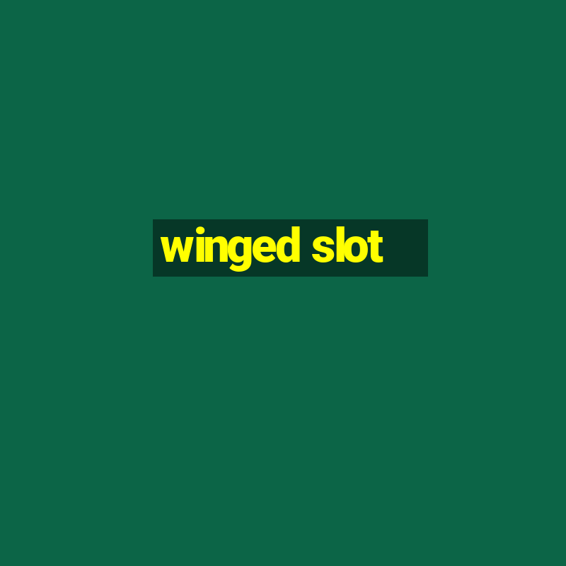 winged slot