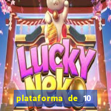 plataforma de 10 reais cassino