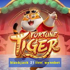 blackjack 21 live| wynnbet