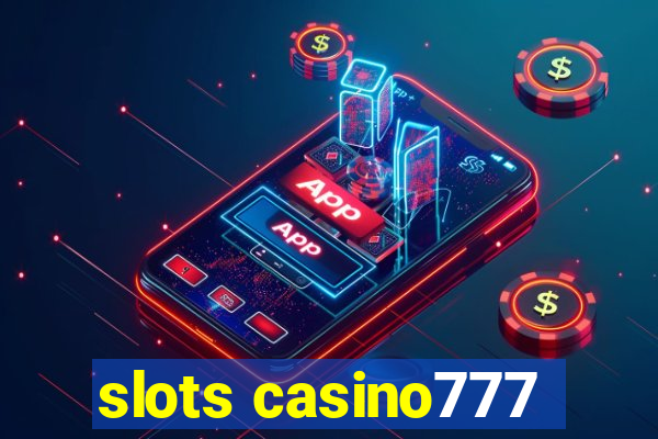 slots casino777