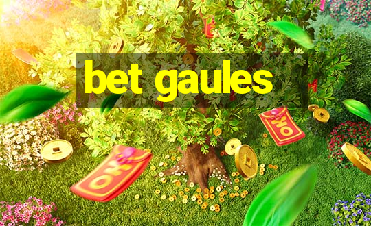 bet gaules