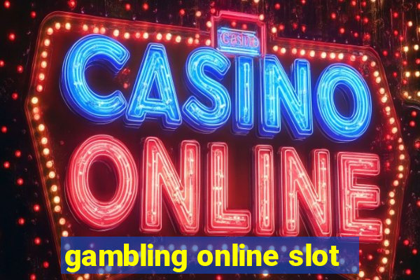 gambling online slot