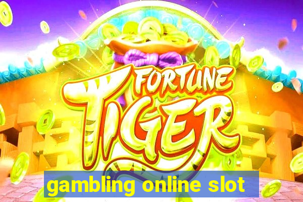 gambling online slot