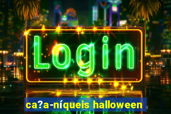 ca?a-níqueis halloween