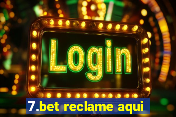 7.bet reclame aqui