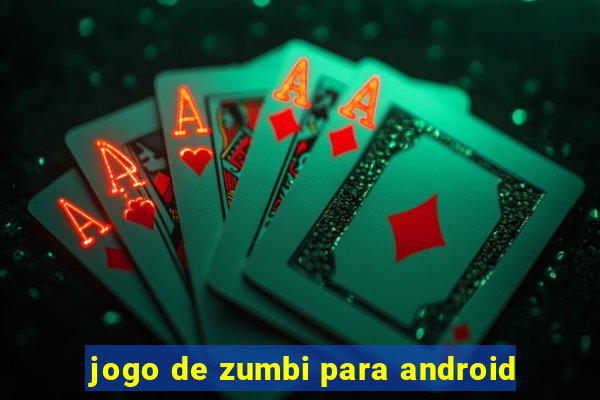 jogo de zumbi para android