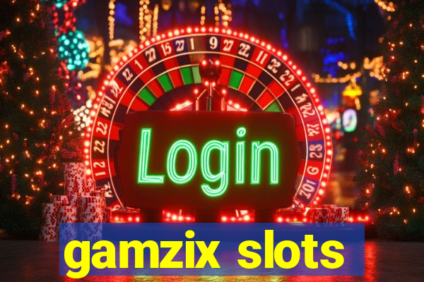 gamzix slots