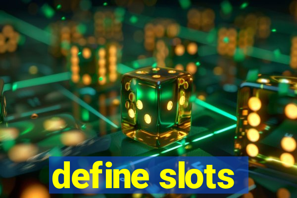 define slots