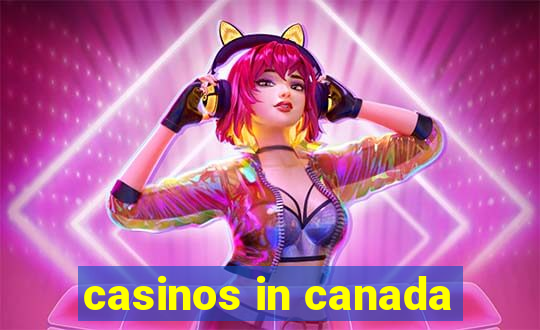 casinos in canada