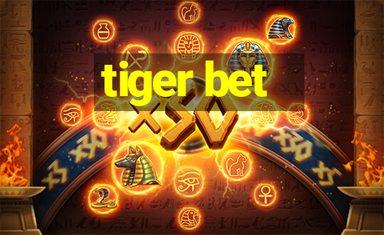 tiger bet