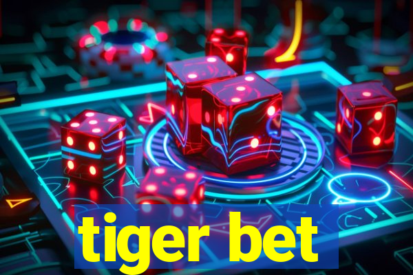 tiger bet