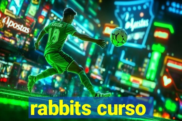 rabbits curso