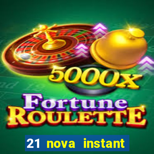 21 nova instant play casino