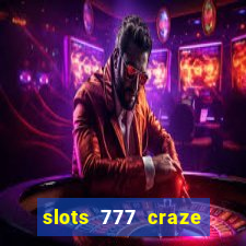 slots 777 craze big win